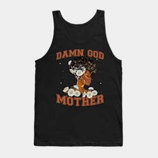 Damn Good Mother Afro American Gift For Women Tank Top